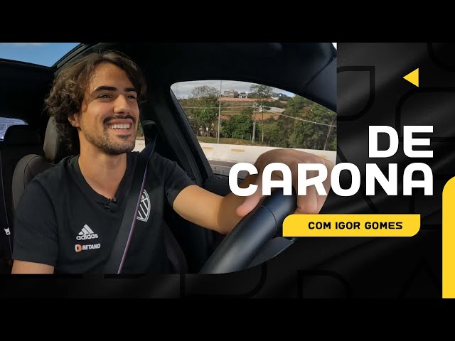 DE CARONA COM... IGOR GOMES! 🐔🚘