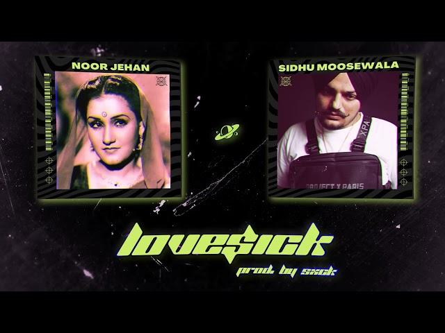 Sidhu Moosewala x Noor Jehan   LoveSick Prod  SXCK