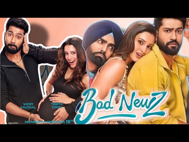 Bad Newz Full Movie Review in Hindi starring Vicky Kaushal, Ammy Virk, Triptii Dimri 2024