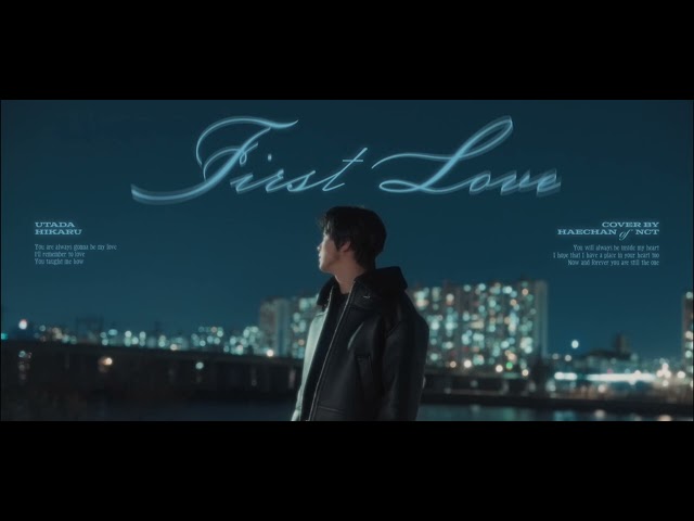 Haechan - First Love [1/2 Hour] Cover