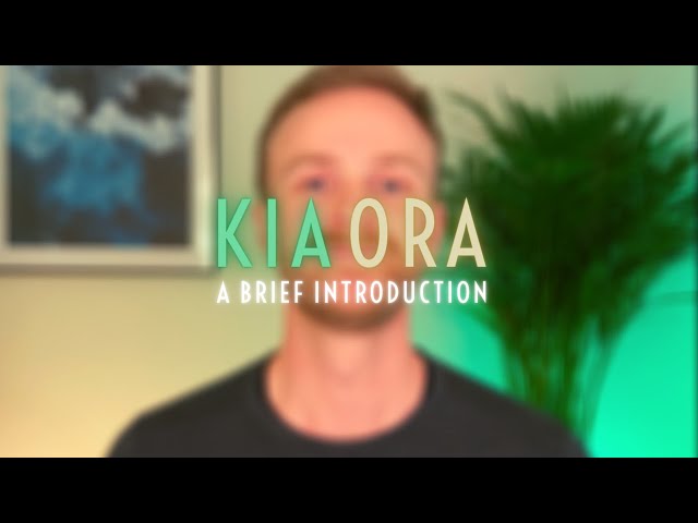 Kia Ora | A Brief Introduction