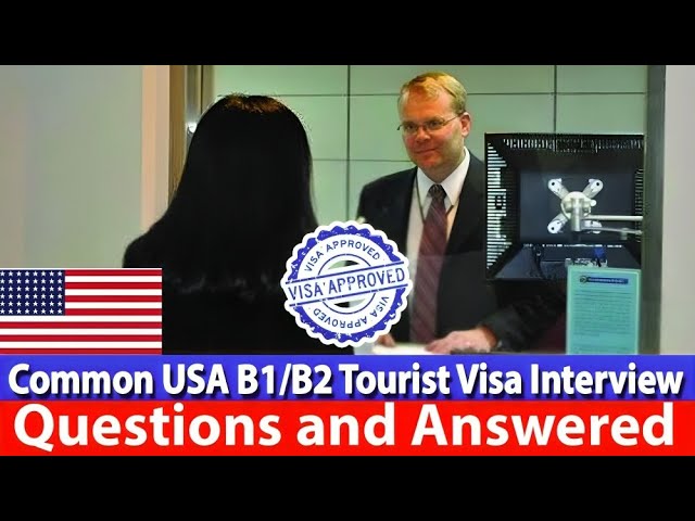 Common USA B1/B2 Tourist Visa Interview Questions Answered | B1 B2 Visa Interview Question