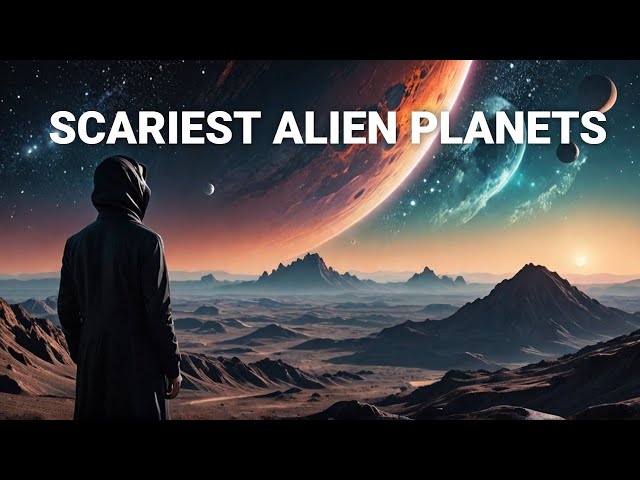 The Most Terrifying Alien Worlds #scaryspace #alienplanet #cosmos #alienworlds