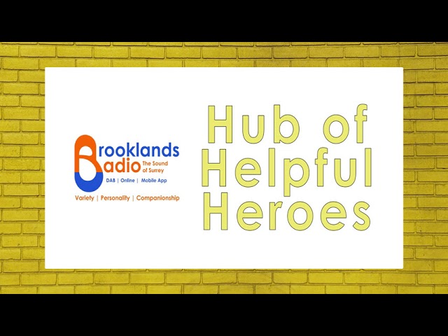 Brooklands Radio's Hub of Helpful Heroes - 25th March 2020