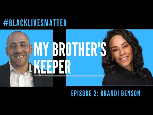 MY BROTHER'S KEEPER: EPISODE 2:  BRANDI BENSON