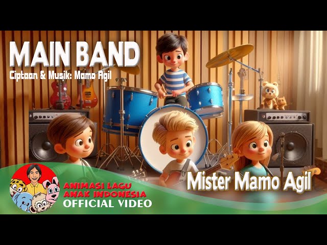 Main Band – Mister Mamo Agil | Lagu Animasi Anak – Official Music Video