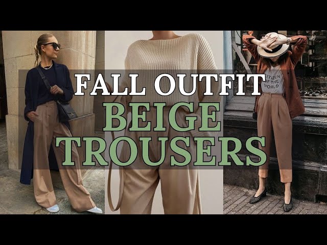 Chic Autumn Outfit Ideas with Beige Trousers | Elevate Your Fall Fashion 2024 | Fall Fashion Trends