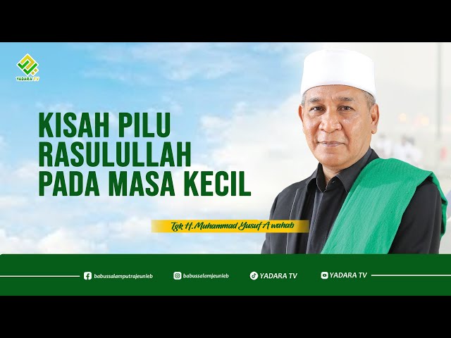 KISAH PILU RASULULLAH PADA MASA KECIL - TU SOP JEUNIEB