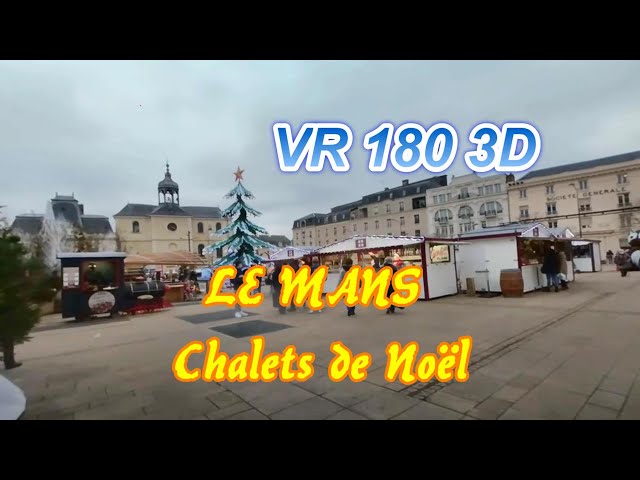 VR180 3D  - LE MANS - Chalets de Noël  - 5 7k