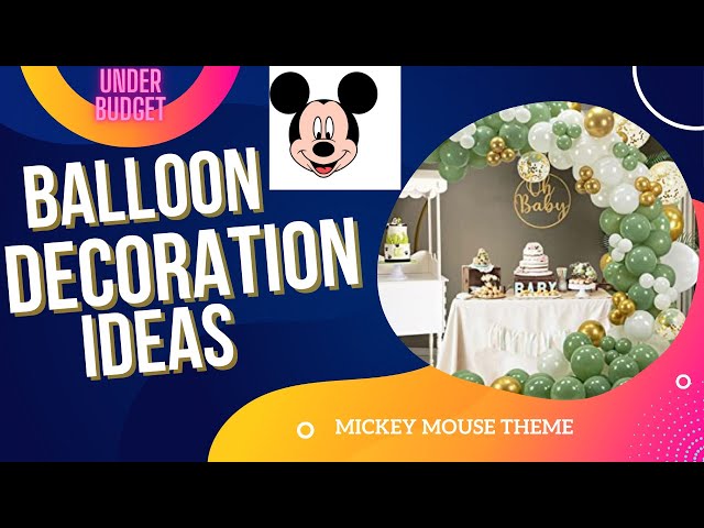 Balloon Decoration Ideas for First Birthday Party | Mickey Mouse Theme