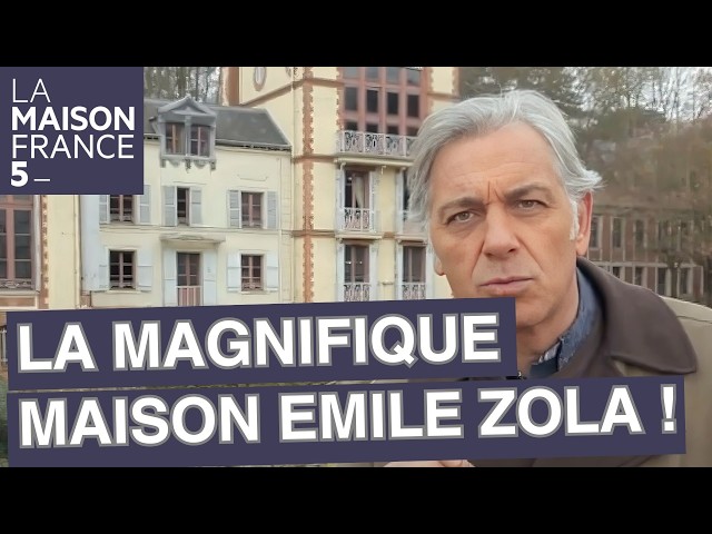 La magnifique maison Emile Zola en exclusivité ! #LMF5 [Intégrale]