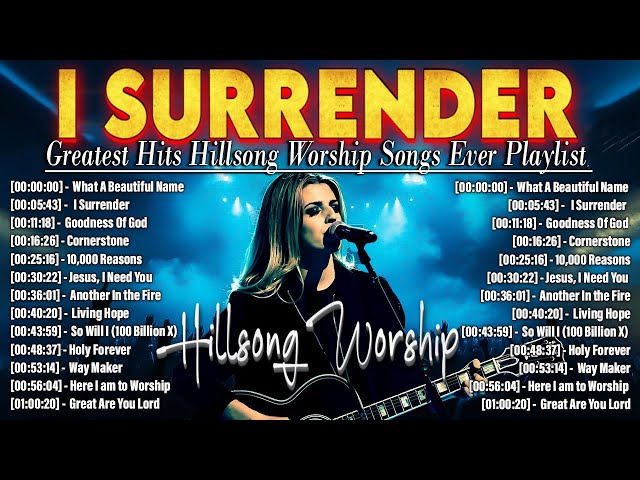 I SURRENDER 🙏 Experience EVERLASTING Worship with Hillsong's Greatest Hits 2025 #46J