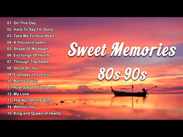 Timeless Romantic Memories Love Songs - Best Old Love Songs Playlist 80's 90's