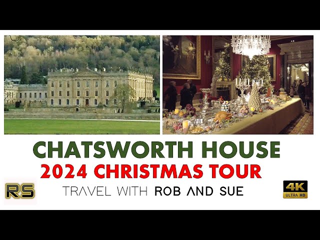 CHATSWORTH HOUSE TOUR AT CHRISTMAS 2024