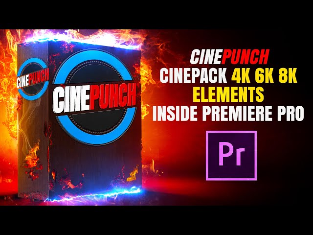 A Quick Look at using CINEPUNCH Cinematic Elements inside Premiere Pro