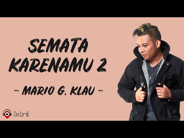 Semata Karenamu 2 - Mario G. Klau (Lirik Lagu)