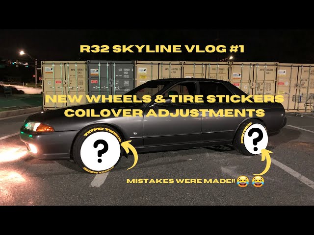 SKYLINE VLOG #1 New Wheels & Tire Stickers Coilover Adjustment