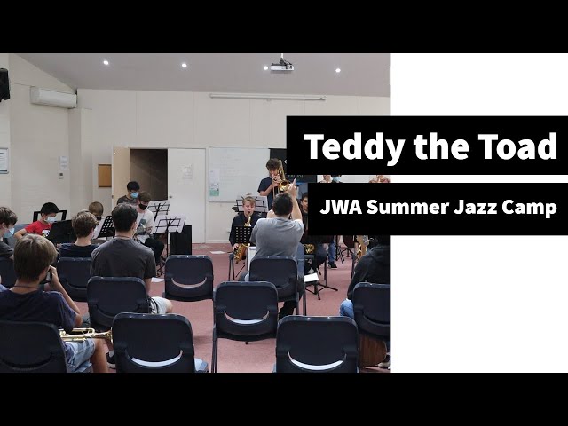 Teddy The Toad - JWA Summer Jazz Camp 2021 - Saul Richardson's big band