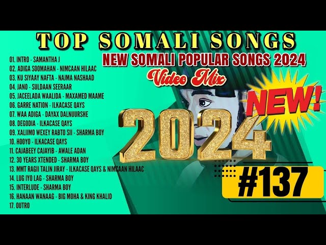 TOP SOMALI SONGS 🔥 NEW SOMALI POPULAR SONGS 2024 VIDEO MIX 🔥 SOMALI MOOMBAHTON #137