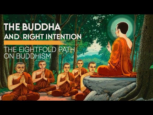 The Eightfold Path: What is Right Intention?