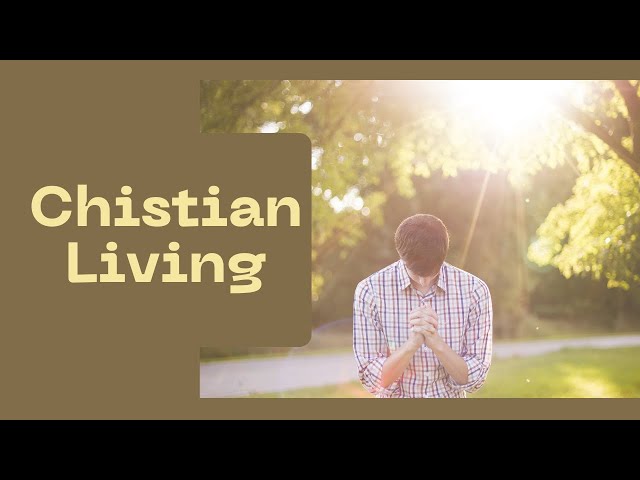 Transform Your Life: Living as a Christian