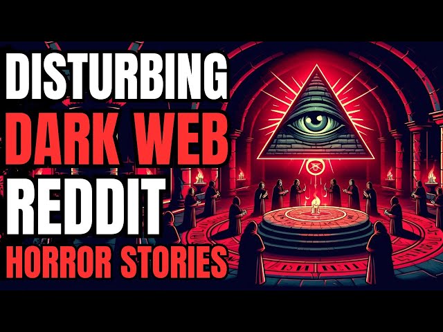 Someone Exposed The Illuminati On The Dark Web: True Dark Web Stories (Reddit Stories)