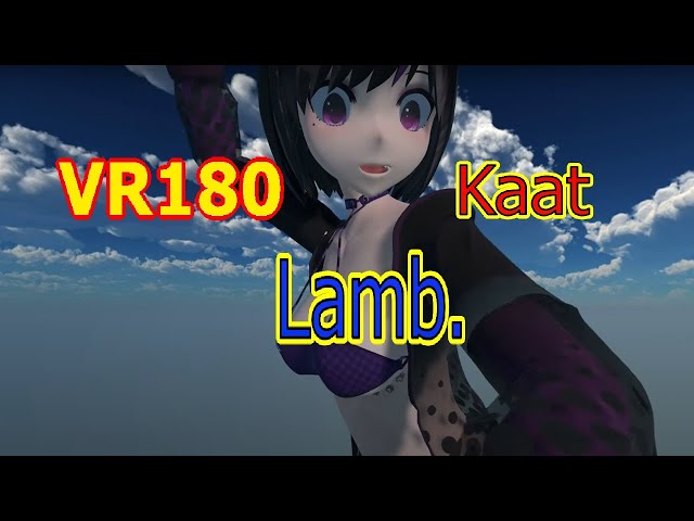 【VR180】Kaat - Lamb.【DanceXR(MMD) 】