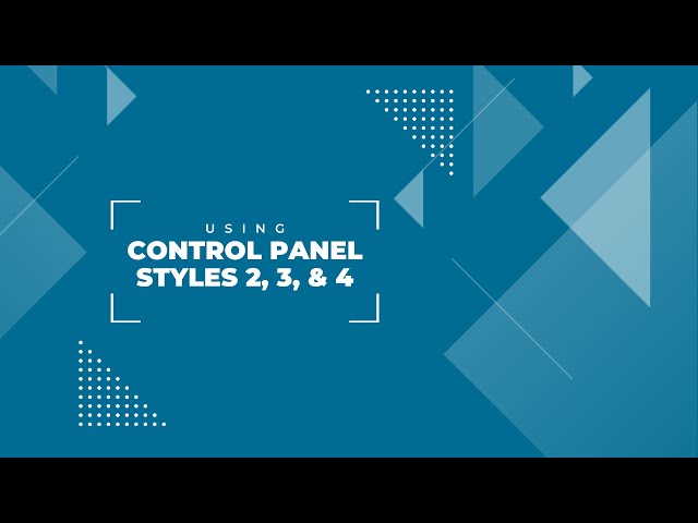 Using Control Panel Styles 2, 3, and 4