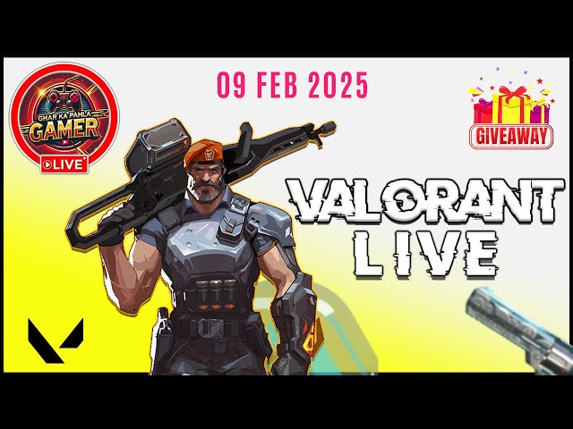 🔴 Live: Valorant Fun | 09 Feb 2025| Giveaway On! 🎁 | Ghar Ka Pahla Gamer 🎮