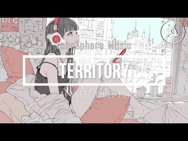 【洋楽】Japanese Chill Hiphop 🧿 感情をうまく言葉にできない人に聴いてほしいChill pop playlist 'TERRITORY/私の領域' (Chill & Study)