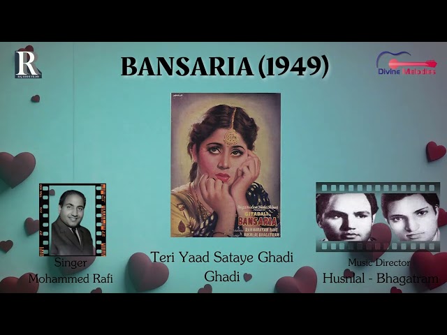 Mohammed Rafi's - Teri Yaad Sataaye Ghadi Ghadi | तेरी याद सताए घड़ी घड़ी | Bansaria 1949 Film Song