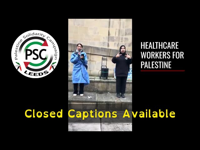 Healthcare Workers for Palestine (with BSL) - 26.10.24 - Leeds PSC