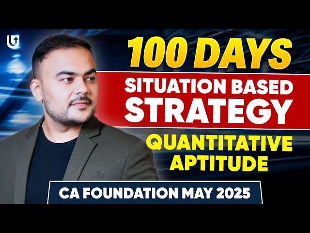 100 days Situation based strategy for QA CA Foundation | CA Foundation May 2025 | CA Pranav Popat