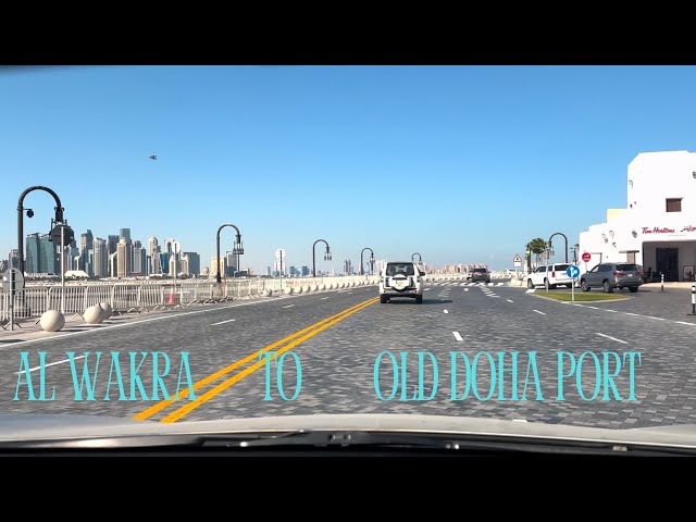 Al Wakrah to Old Doha Port | Airport Road | Qatar