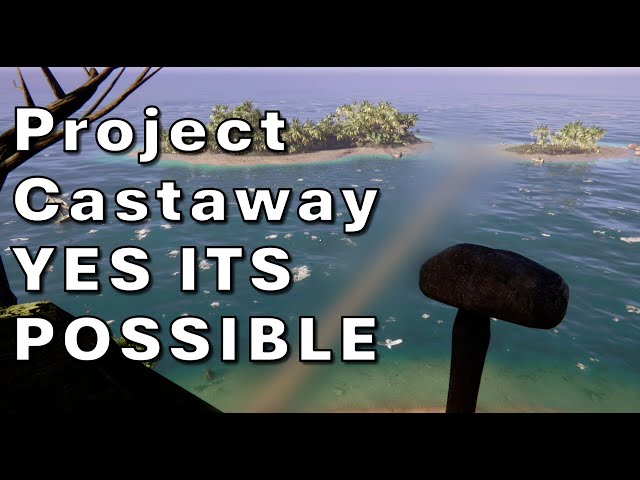 Project Castaway - Well this mission evolved quickly