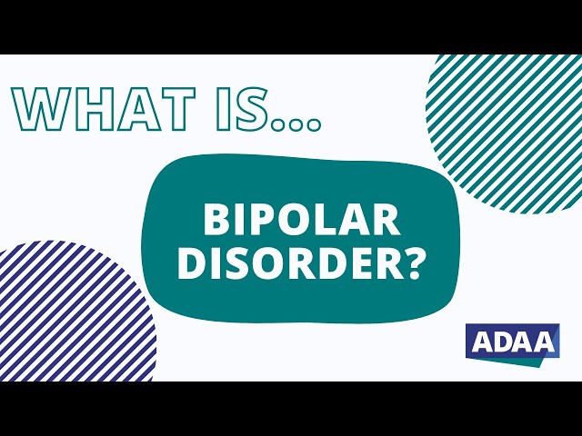 What is Bipolar Disorder?