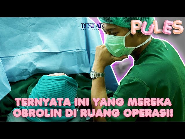 PULES : PAPA BILLAR BIKIN BUNDA LESTI GAK TEGANG DI RUANG OPERASI!