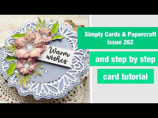 Simply Cards & Papercraft issue 262 and tutorial with @ChloesCreativeCardsLtd  products