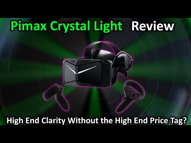 Pimax Crystal Light Review | The Best Visuals You Can Get in VR Without Breaking the Bank