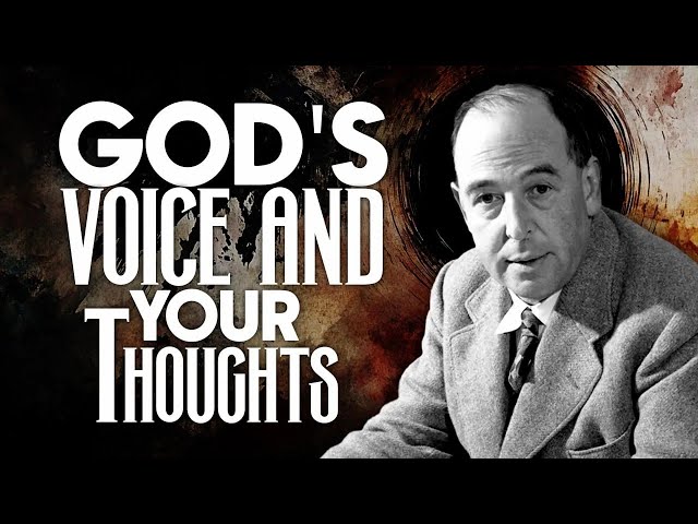 God’s Voice in Your Thoughts - C.S. Lewis Explains