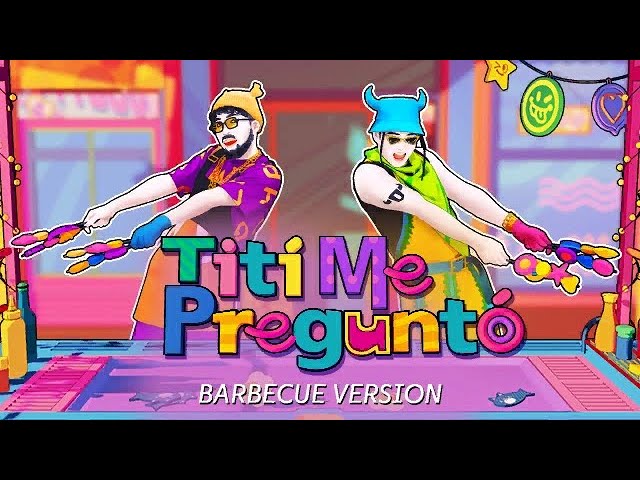 Just Dance 2024 Edition Tití Me Perguntó (Barbecue Version) - Bad Bunny