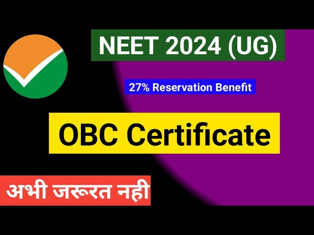 OBC Certificate for NEET 2024 | How to get OBC Reservation in NEET 2024 | OBC NCL in NEET 2024