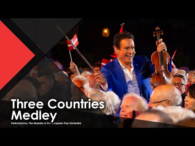 Three Countries Medley - The Maestro & The European Pop Orchestra