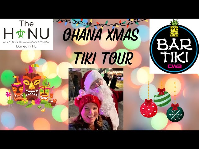 OHANA XMAS TIKI TOUR - The Honu in Dunedin & Bar Tiki in Clearwater Beach - A FUN Night!