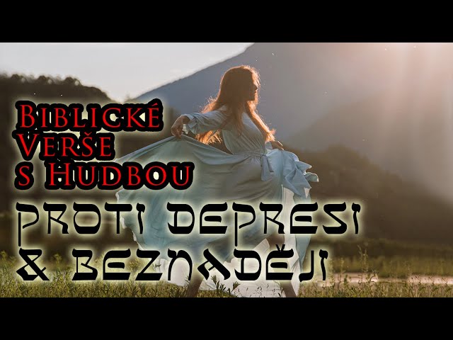 Proti depresi a beznaději - Boží slovo (čtené, text, hudba)