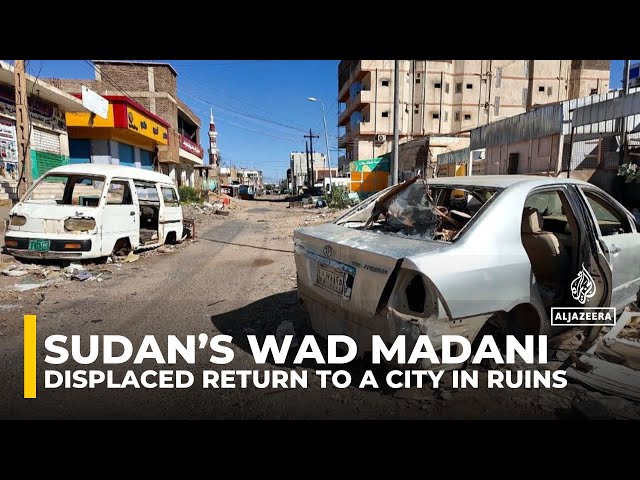 Sudanese displaced from Wad Madani hope to return, but looting and destruction raise concerns