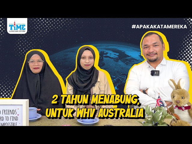 SALUT!  2 TAHUN MENABUNG DEMI WHV KE AUSTRALIA