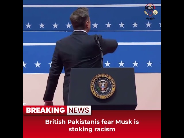 Desitdown News (British Pakistanis fear Musk is stoking racism) #desitdown #news