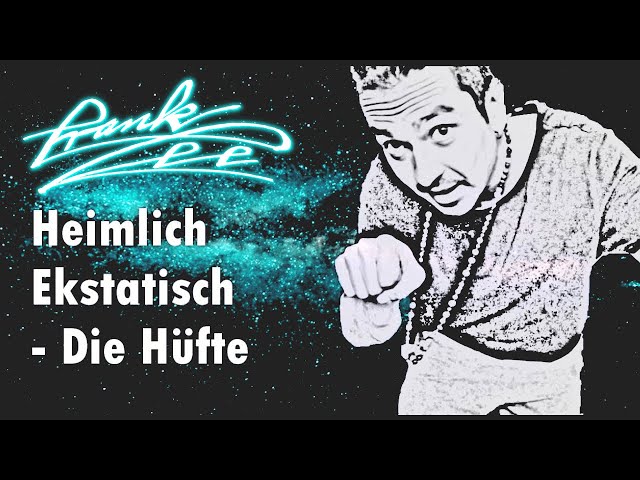 Heimlich Ekstatisch -  Die Hüfte