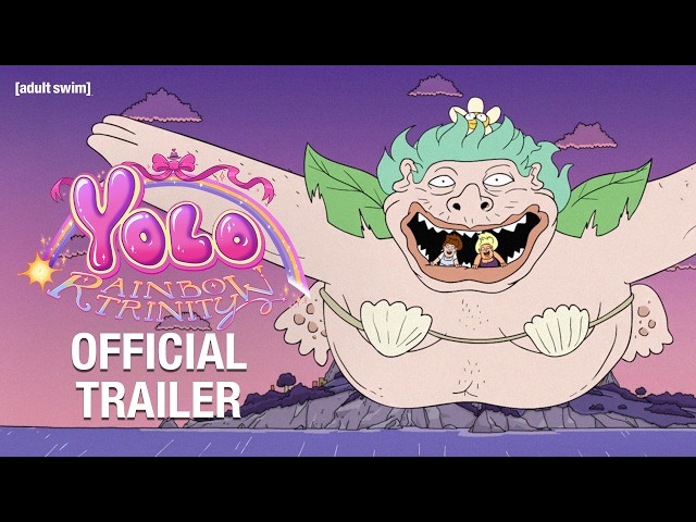 Yolo: Rainbow Trinity | Official Trailer | Adult Swim Europe